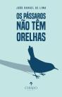 Os Pássaros não têm Orelhas - Preview