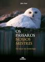 Os Pássaros, Nossos Mestres - Preview