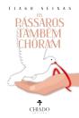 Os Pássaros Também Choram - Preview
