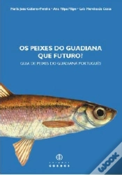 Capa do artigo Os Peixes no Guadiana - Que Futuro?