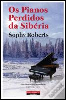 Os Pianos Perdidos da Sibéria