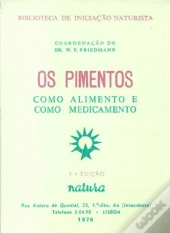 Os Pimentos - Como Alimento e Como Medicamento