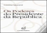 Os Poderes do Presidente da República