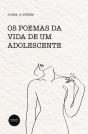 Os Poemas da Vida de um Adolescente - Preview
