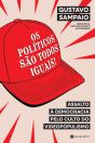 Os Políticos São Todos Iguais! - Preview