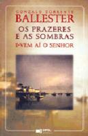 Os Prazeres e as Sombras I