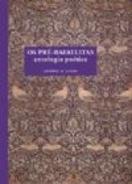 Os Pré-Rafaelitas - Antologia poética