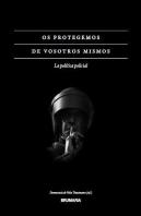 Os Protegemos De Vosotros Mismos
