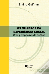 Os Quadros da Experiência Social