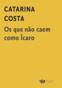 Os que Não Caem como Ícaro - Preview