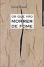 Os que Vão Morrer de Fome - Preview