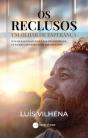 Os Reclusos – Um Olhar de Esperança - Preview