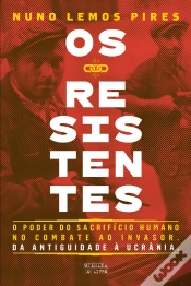 Capa do artigo Os Resistentes - O Poder Do Sacrifício Humano No Combate Ao Invasor