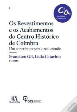 Capa do artigo Os Revestimentos E Os Acabamentos Do Centro Histórico De Coimbra