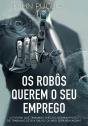 Os Robôs Querem O Seu Emprego - Preview