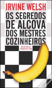 Capa do artigo Os Segredos de alcova dos mestres cozinheiros