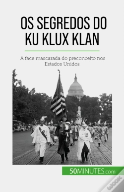 Capa do artigo Os Segredos Do Ku Klux Klan