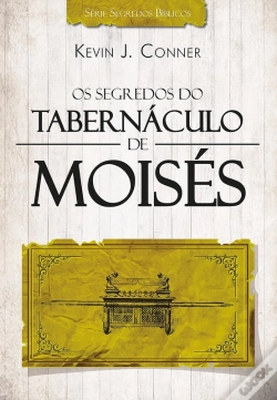 Capa do artigo Os Segredos Do Tabernáculo De Moisés