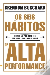 Os Seis Hábitos de Alta Performance