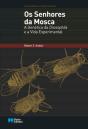 Os Senhores da Mosca - A Genética Drosophila e a Vida Experimental - Preview