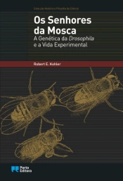 Capa do artigo Os Senhores da Mosca - A Genética Drosophila e a Vida Experimental