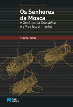 Capa do artigo Os Senhores da Mosca - A Genética Drosophila e a Vida Experimental