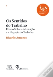 Capa do artigo Os Sentidos Do Trabalho  Ensaio Sobre A Afirmação E A Negação Do Trabalho