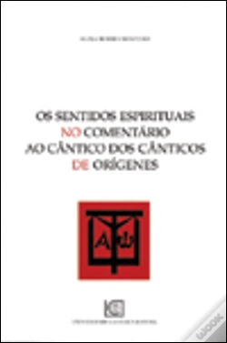 Capa do artigo Os Sentidos Espirituais no Comentário ao Cântico dos Cânticos de Orígenes