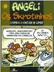 Capa do artigo Os Skrotinhos - A Fome e a Vontade de Comer