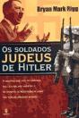 Os Soldados Judeus de Hitler - Preview