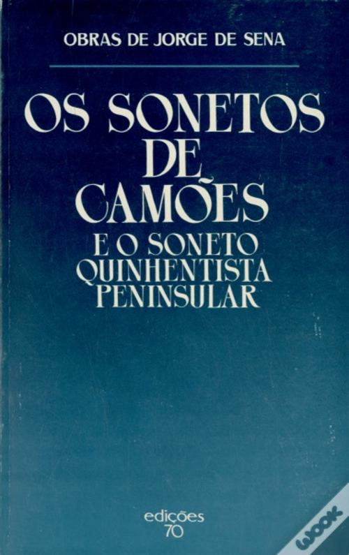 Os Sonetos de Camões e o Soneto Quinhentista Peninsular - Livro - WOOK