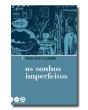 Os Sonhos Imperfeitos - Preview