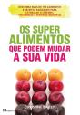 Os Super Alimentos Que Podem Mudar A Sua Vida - Preview