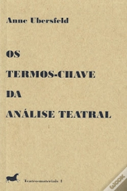 Capa do artigo Os Termos-Chave da Análise Teatral