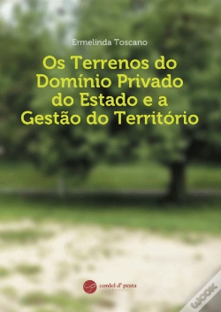 Capa do artigo Os Terrenos do Domínio Privado do Estado e a Gestão do Território