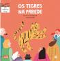 Os Tigres na Parede - Preview