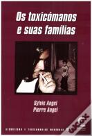 Os Toxicómanos e Suas Famílias