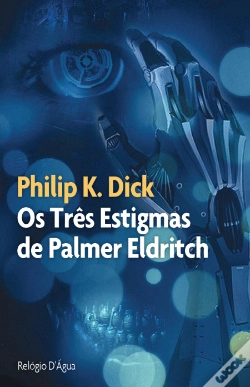 Capa do artigo Os Três Estigmas de Palmer Eldritch