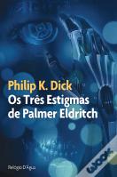 Os Três Estigmas de Palmer Eldritch