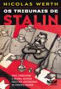 Os Tribunais De Stalin - Para Consolidar O Regime, Restava Executar Adversários Do Próprio Partido - Preview