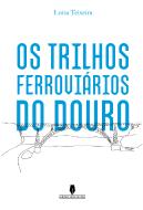 Os Trilhos Ferroviários do Douro