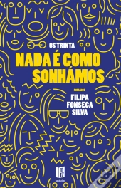 Os Trinta: Nada é Como Sonhámos