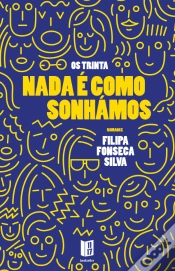 Capa do artigo Os Trinta: Nada é Como Sonhámos