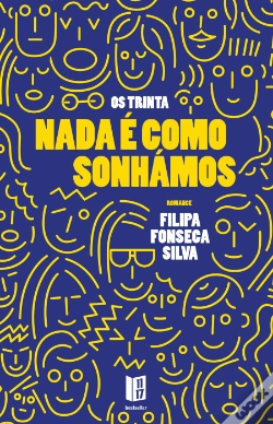 Capa do artigo Os Trinta: Nada é Como Sonhámos