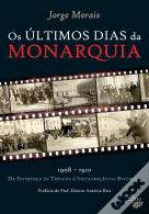 Os Últimos Dias da Monarquia