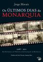 Os Últimos Dias da Monarquia - Preview