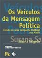 Os Veículos da Mensagem Política - Preview