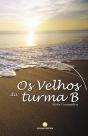 Os Velhos da Turma B - Preview