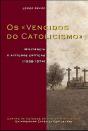Os «Vencidos do Catolicismo» - Preview