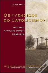 Os «Vencidos do Catolicismo»